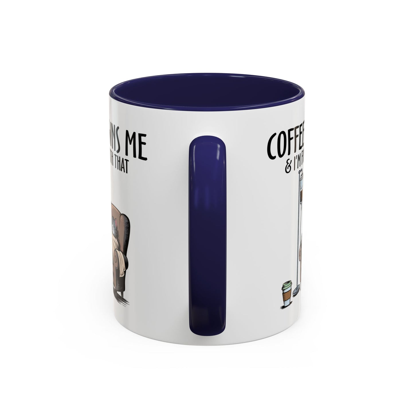 Humor Mug - Coffee Owns Me & I'm Fine With That