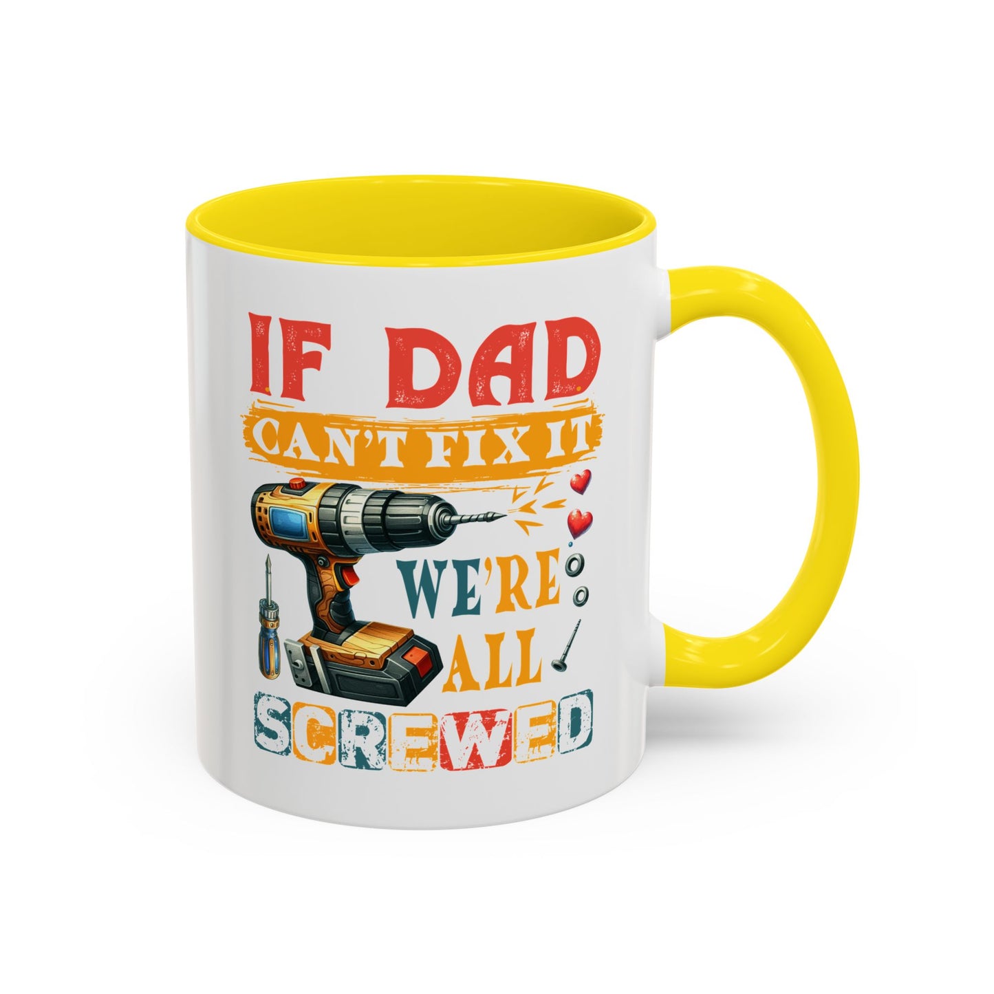 Father's Day Mug - If Dad Can't fix It