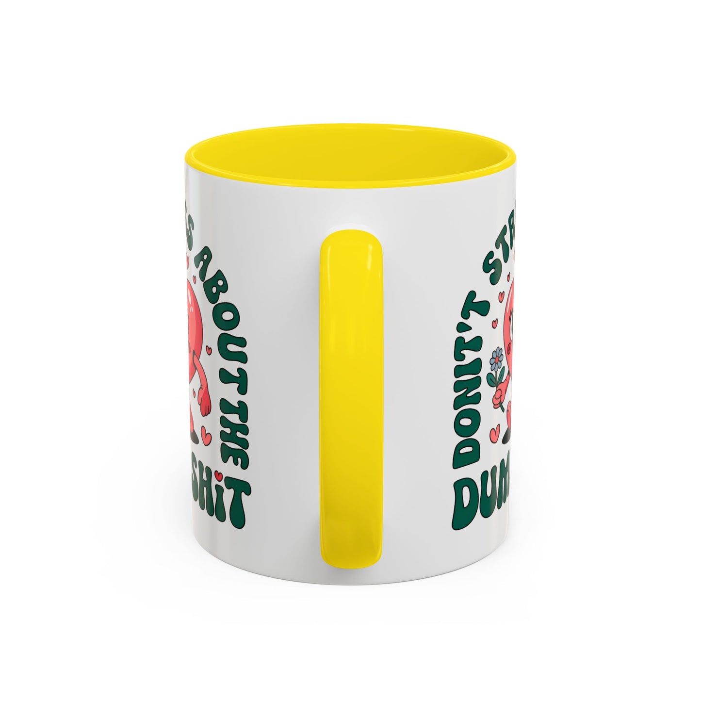 Humor Mug - Don't Stress About The Dumb Shit