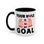 Adult Mug - Your Hole Is My Goal
