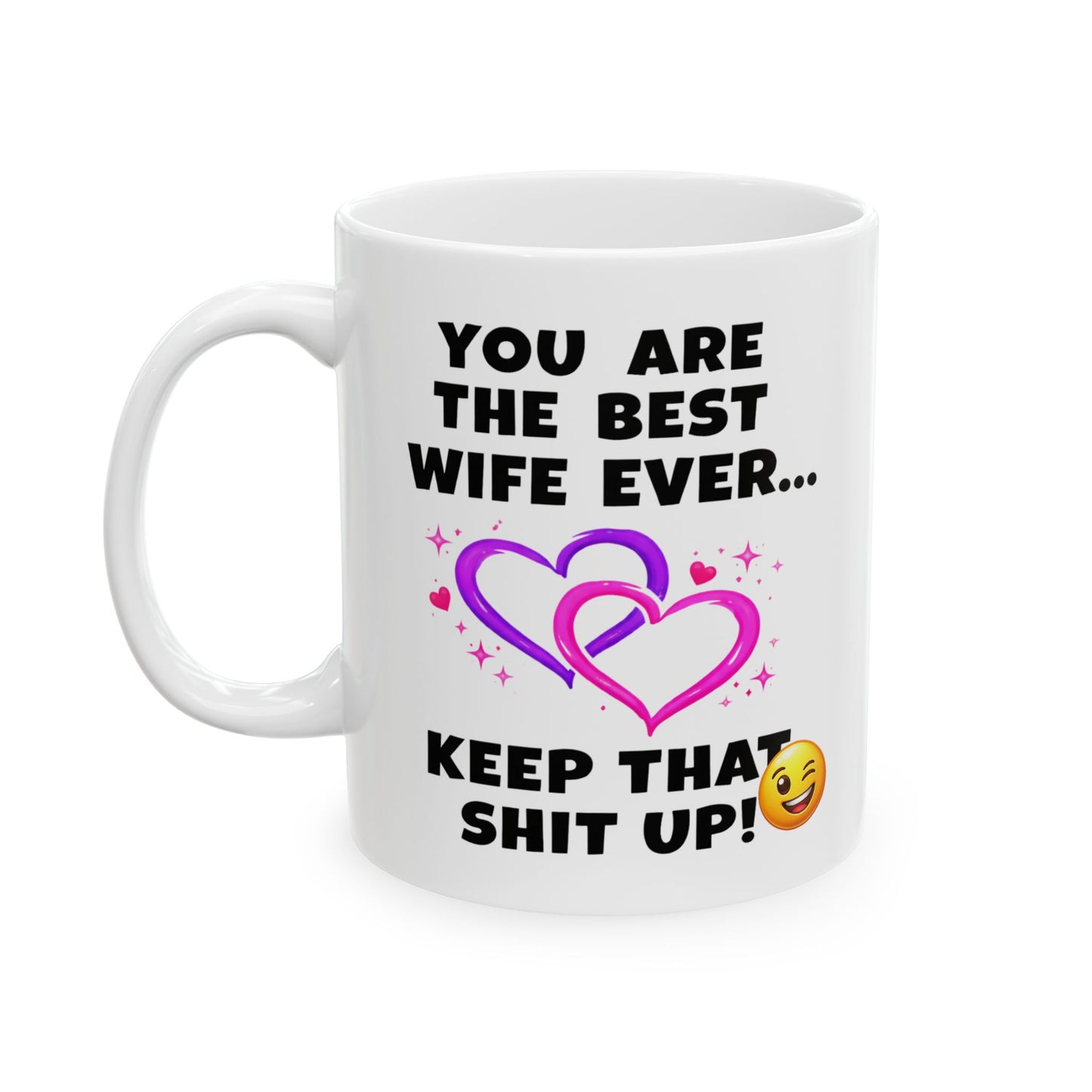 Anniversary Mug - You Are The Best Wife Ever
