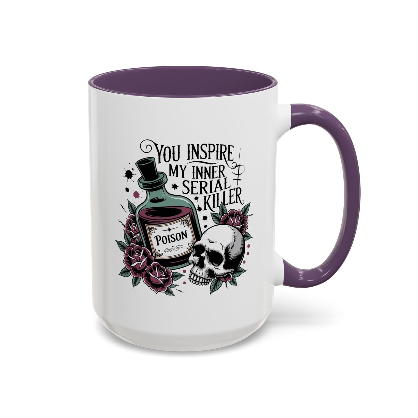 Humor Mug - You inspire My Inner Serial Killer