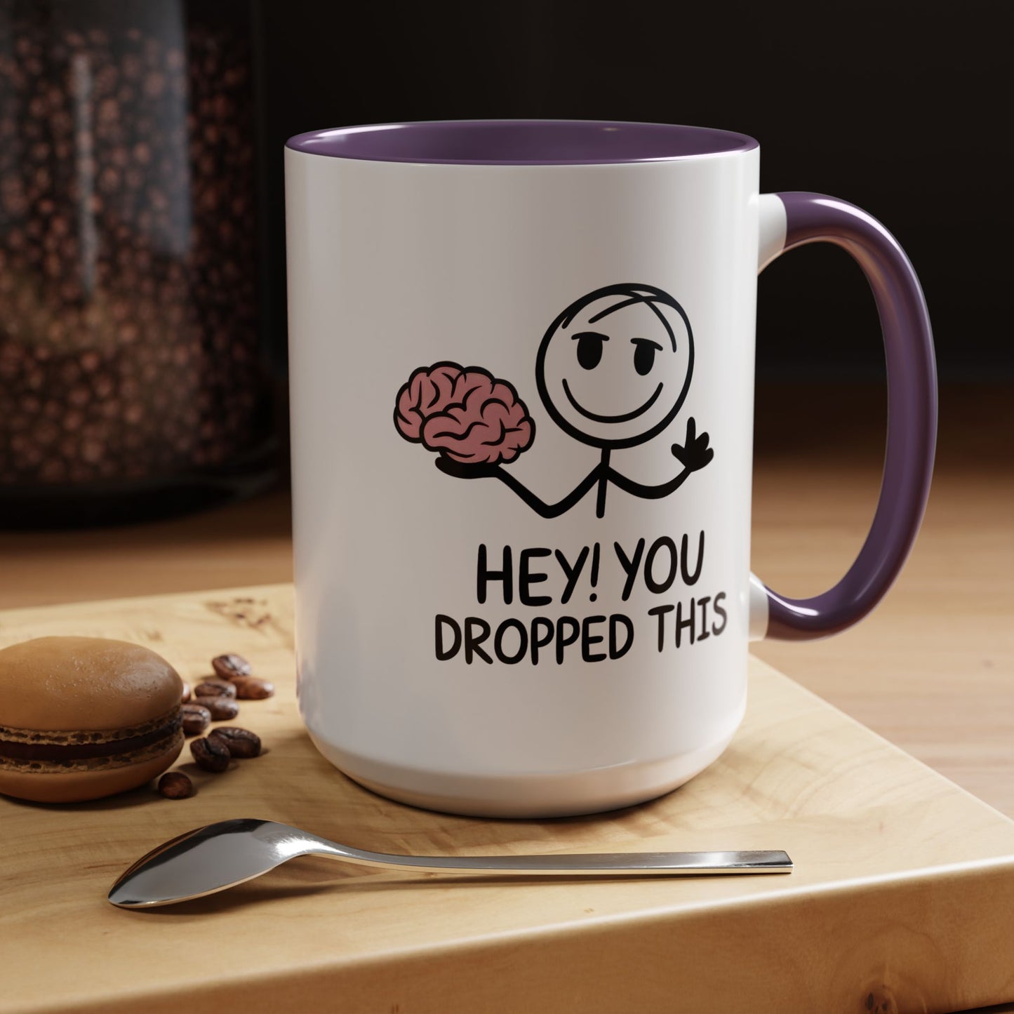 Humor Mug - Hey You Dropped This