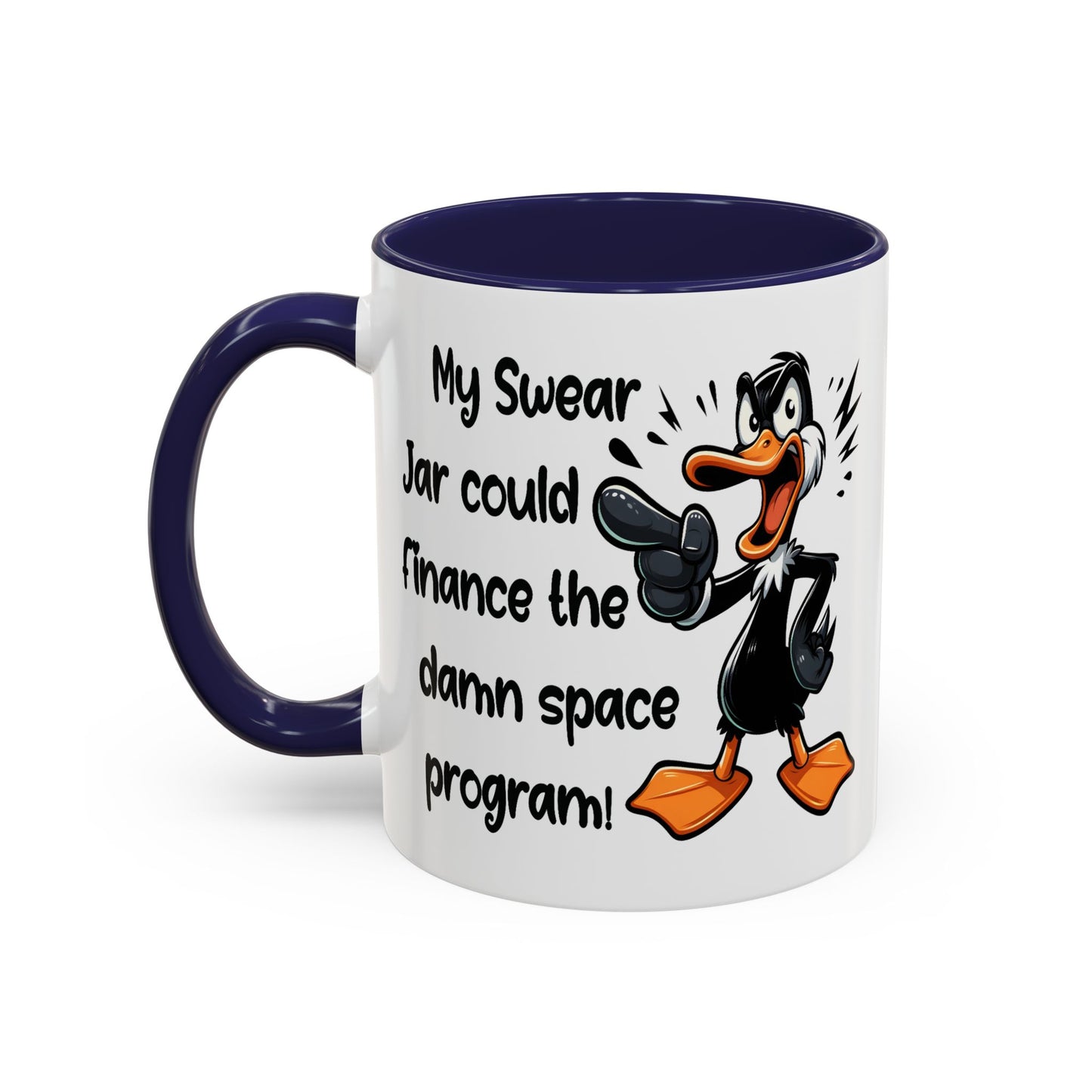 Humor Mug - My Swear Jar Could Finance the Damn Space Program!