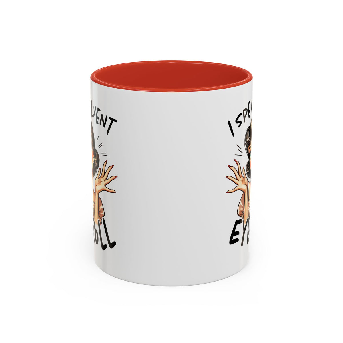 Humor Mug - I Speak Fluent Eye Roll