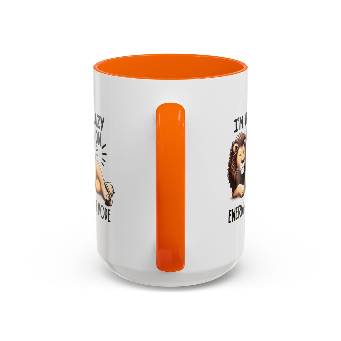 Humor Mug - I'm Not Lazy I'm on Energy Saving Mode Lion