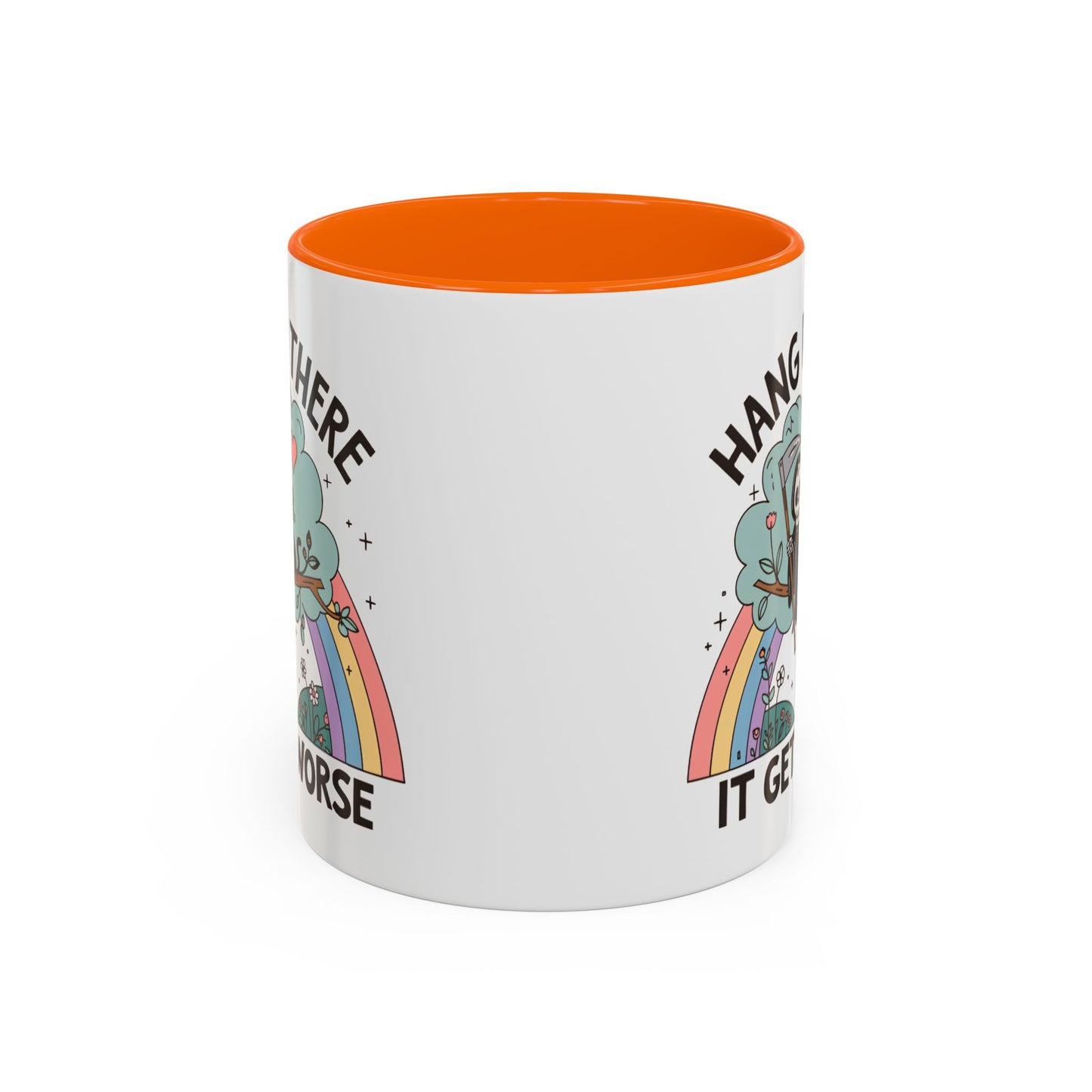 Humor Mug - Hang in There It Gets Worse