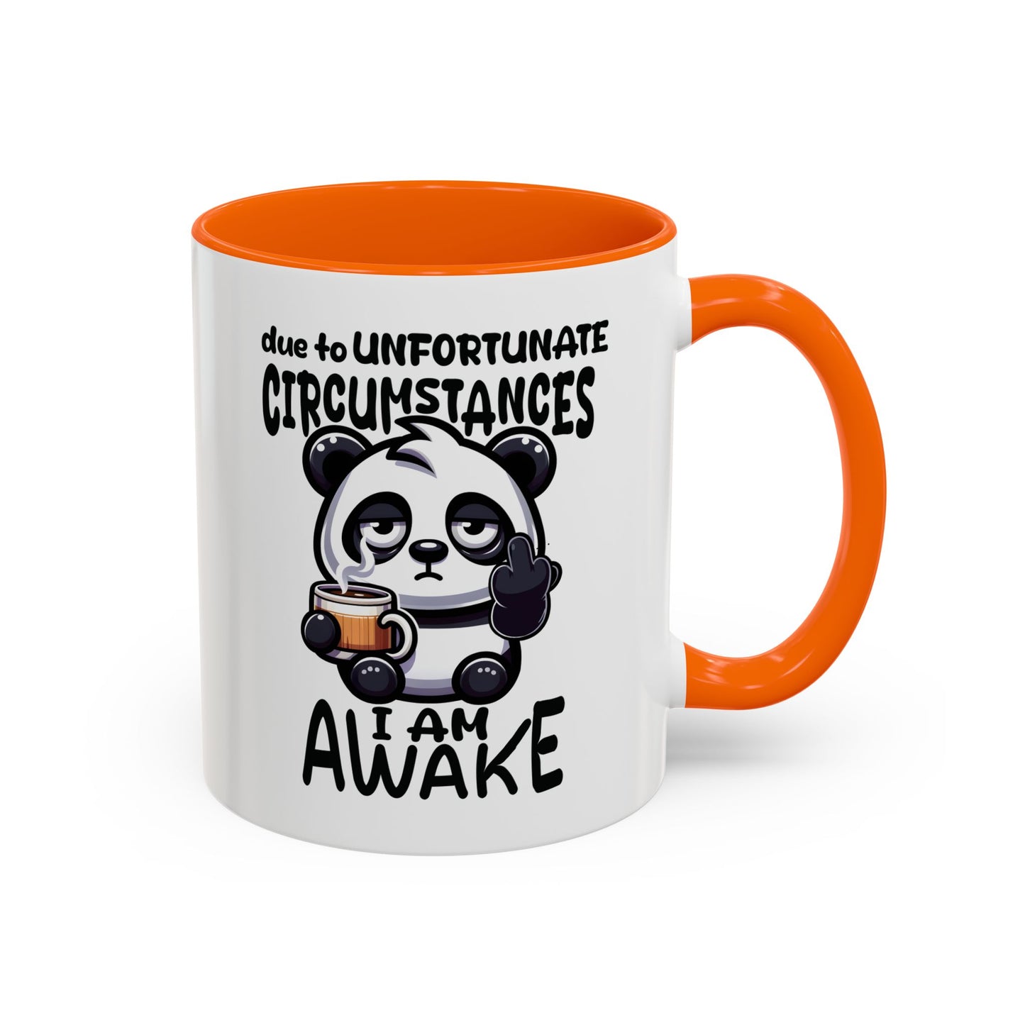 Humor Mug - Due to Unfortunate Circumstances