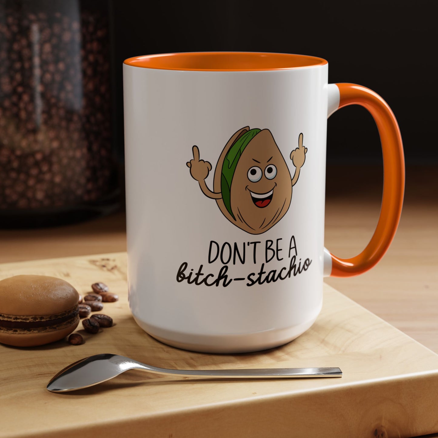 Adult Mug - Don't Be A Bitch-Stachio