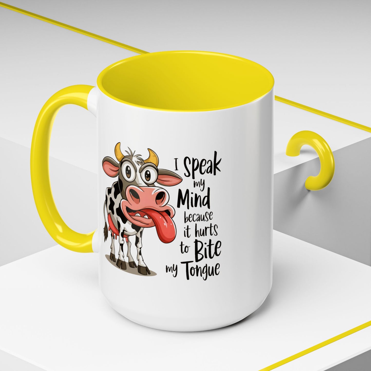 Humor Mug - I Speak My Mind