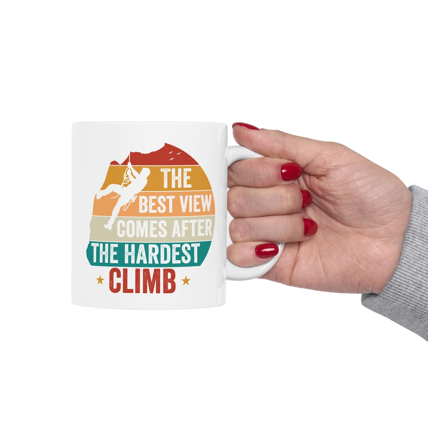 Motivation Mug - The Best View Comes After The Hardest Climb 2