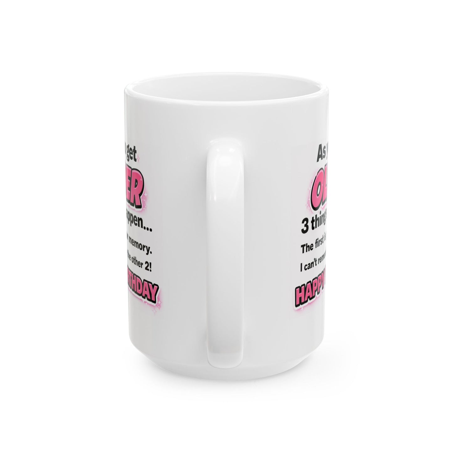 Birthday Mug - As You Get Older (Female)