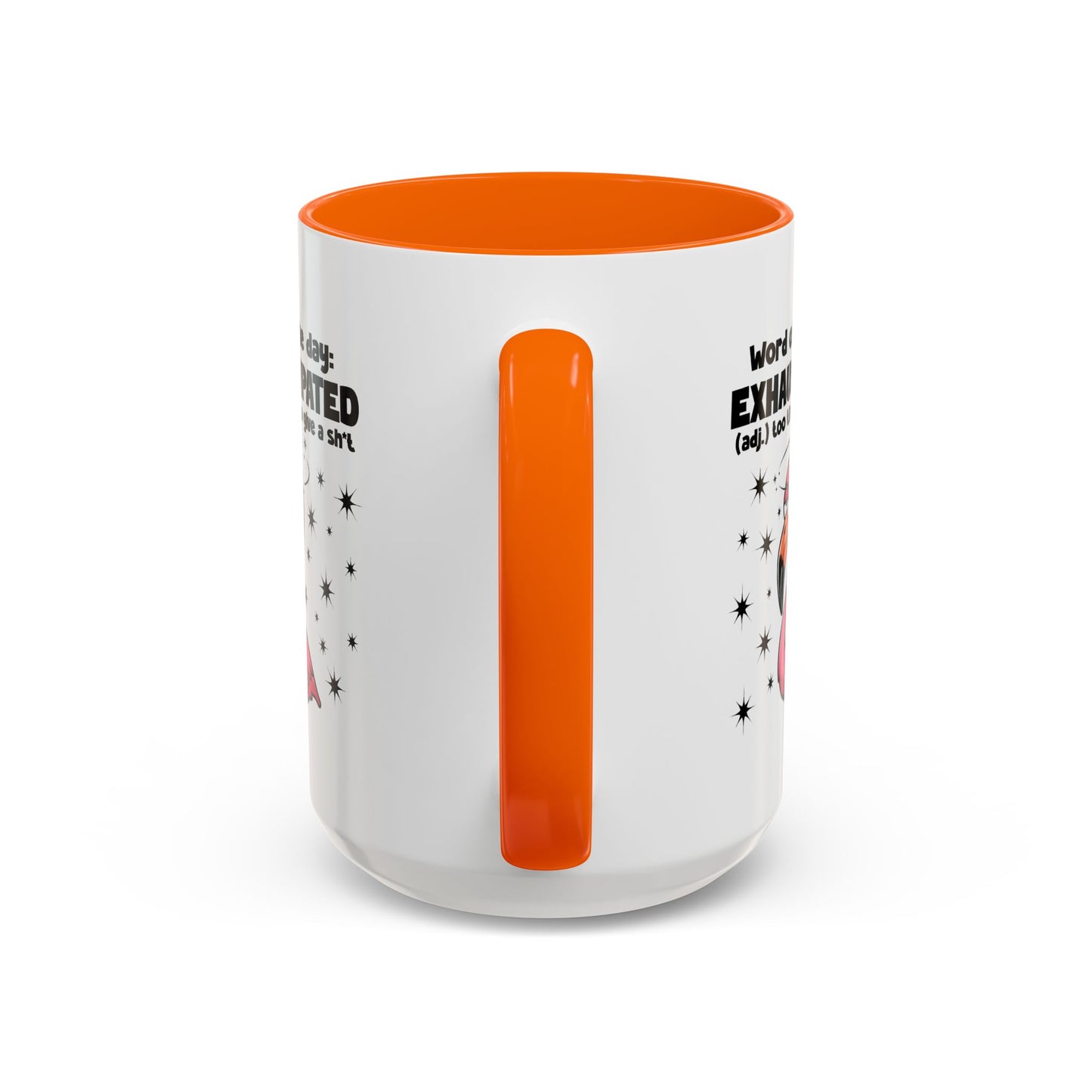 Humor Mug - Word of The Day Exhaustipated