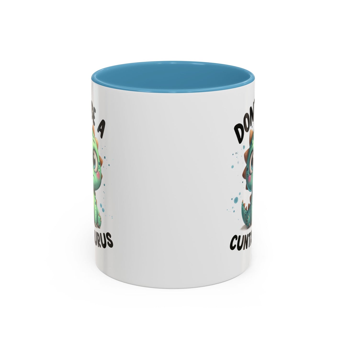 Humor Mug - Don't Be a Cuntasaurus