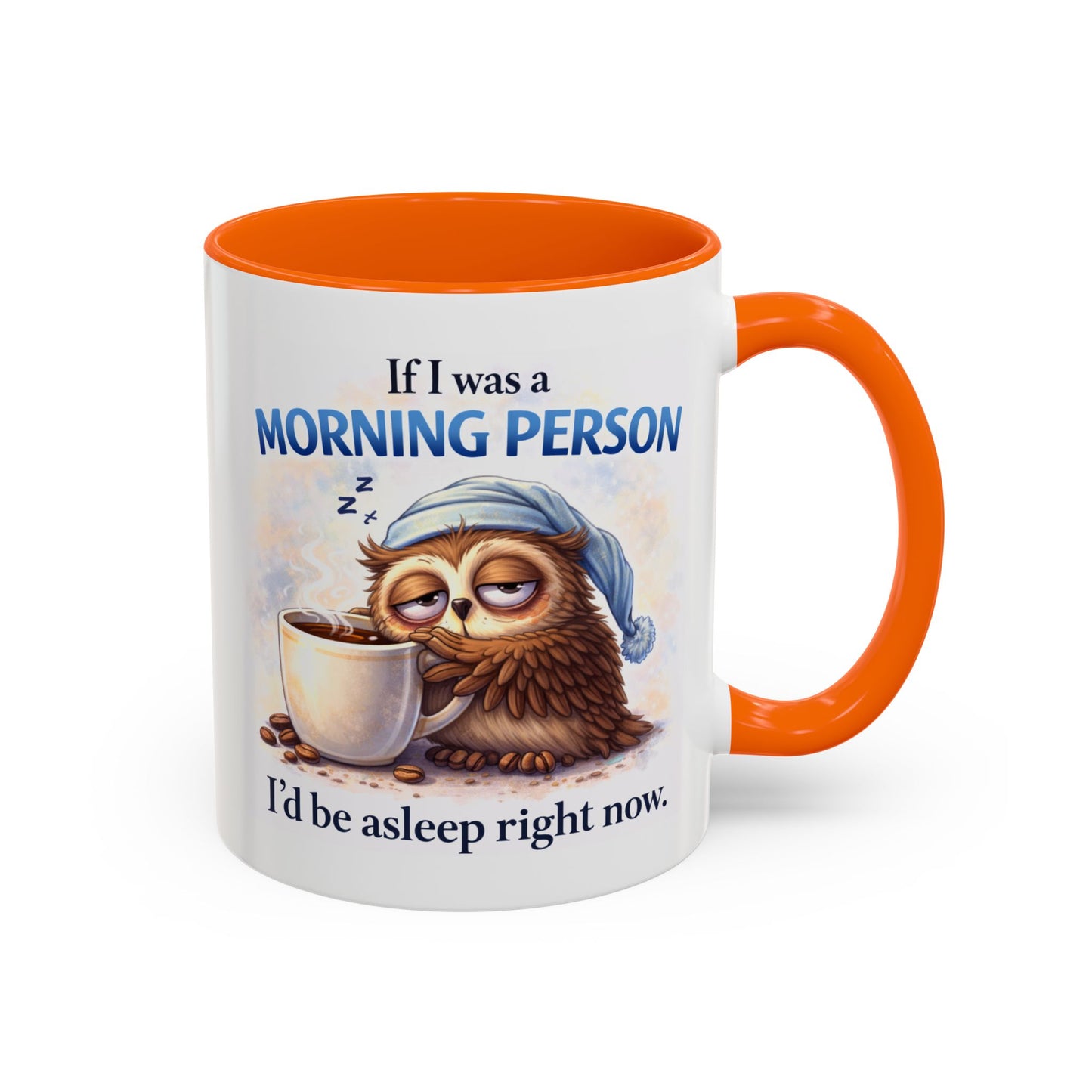 Humor Mug - If I Was A Morning Person