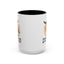 Humor Mug - I'd Agree With You