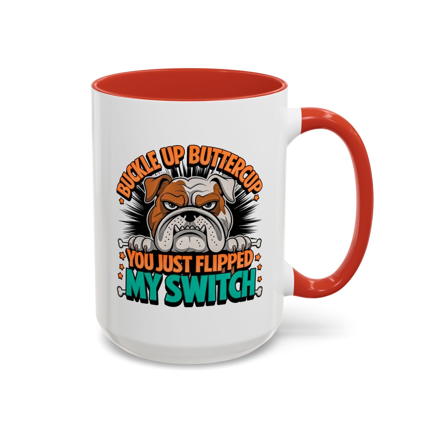 Humor Mug - Buckle Up Buttercup