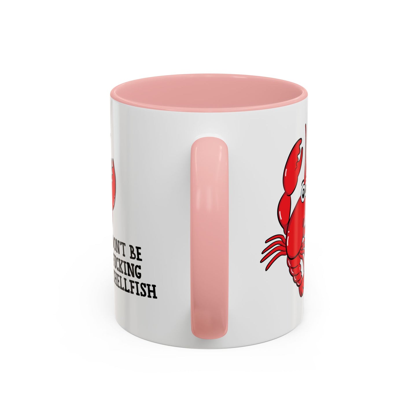Adult Mug - Don't Be Fucking Shellfish
