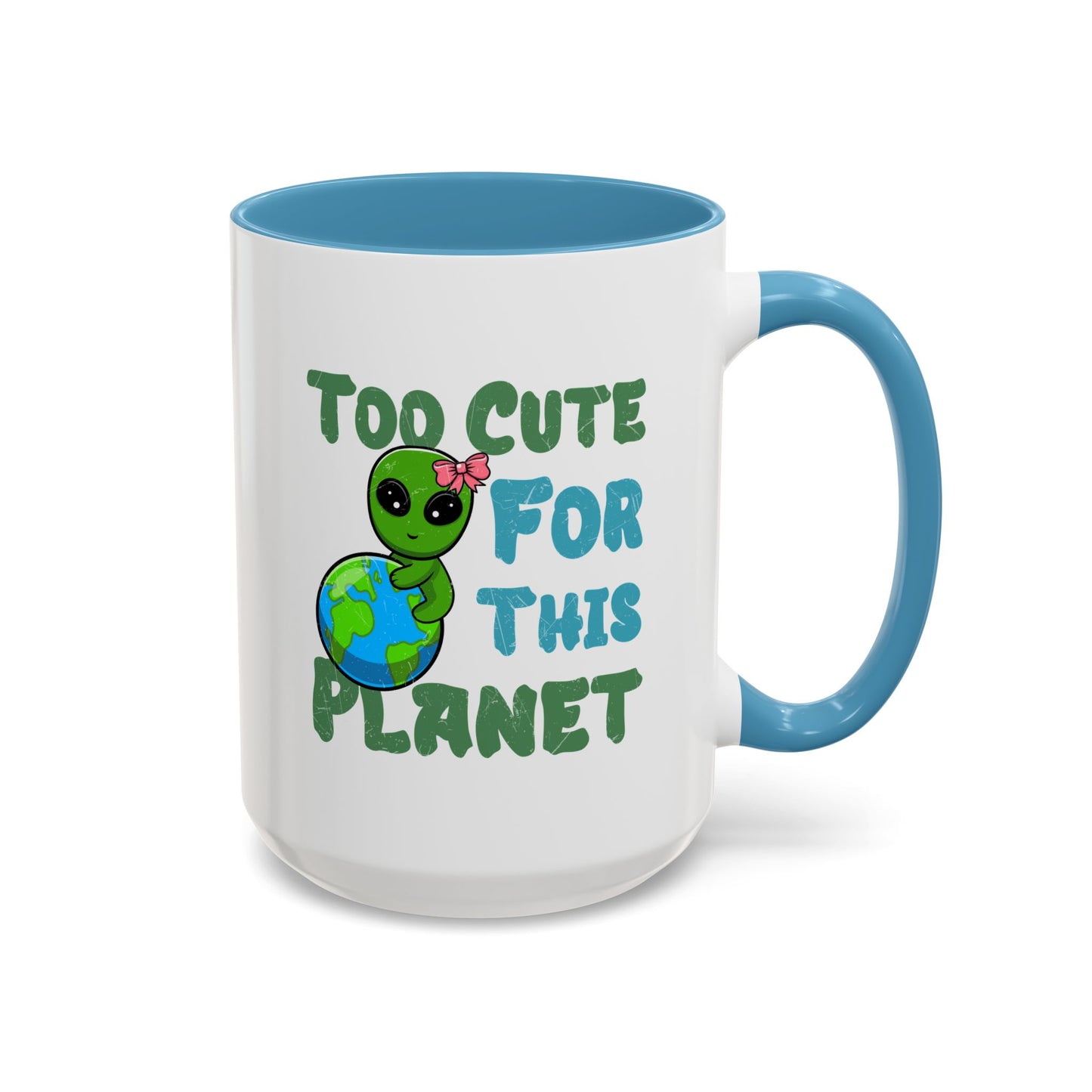 Alien Mug - Too Cute For This Planet