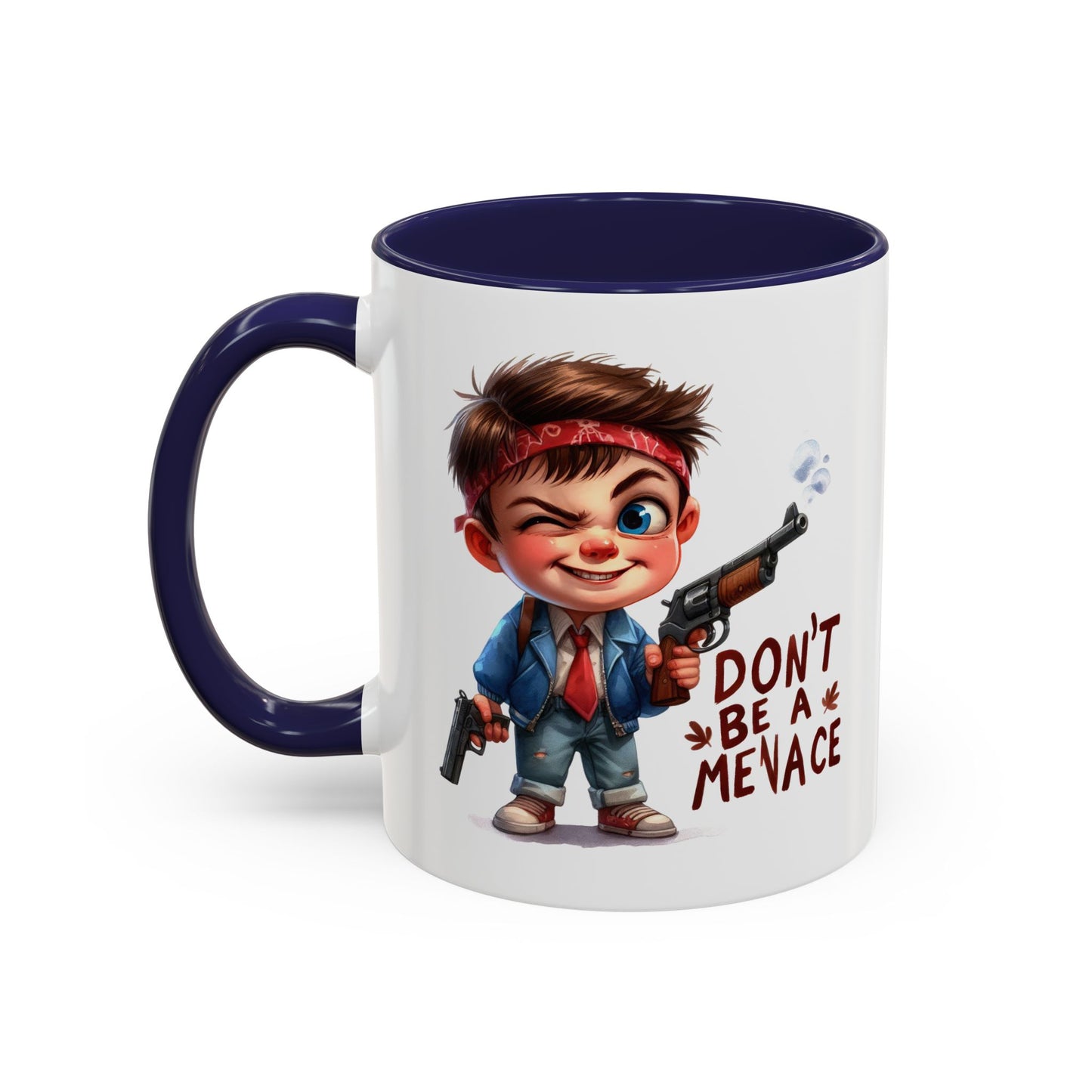 Humor Mug - Don't Be a Menace