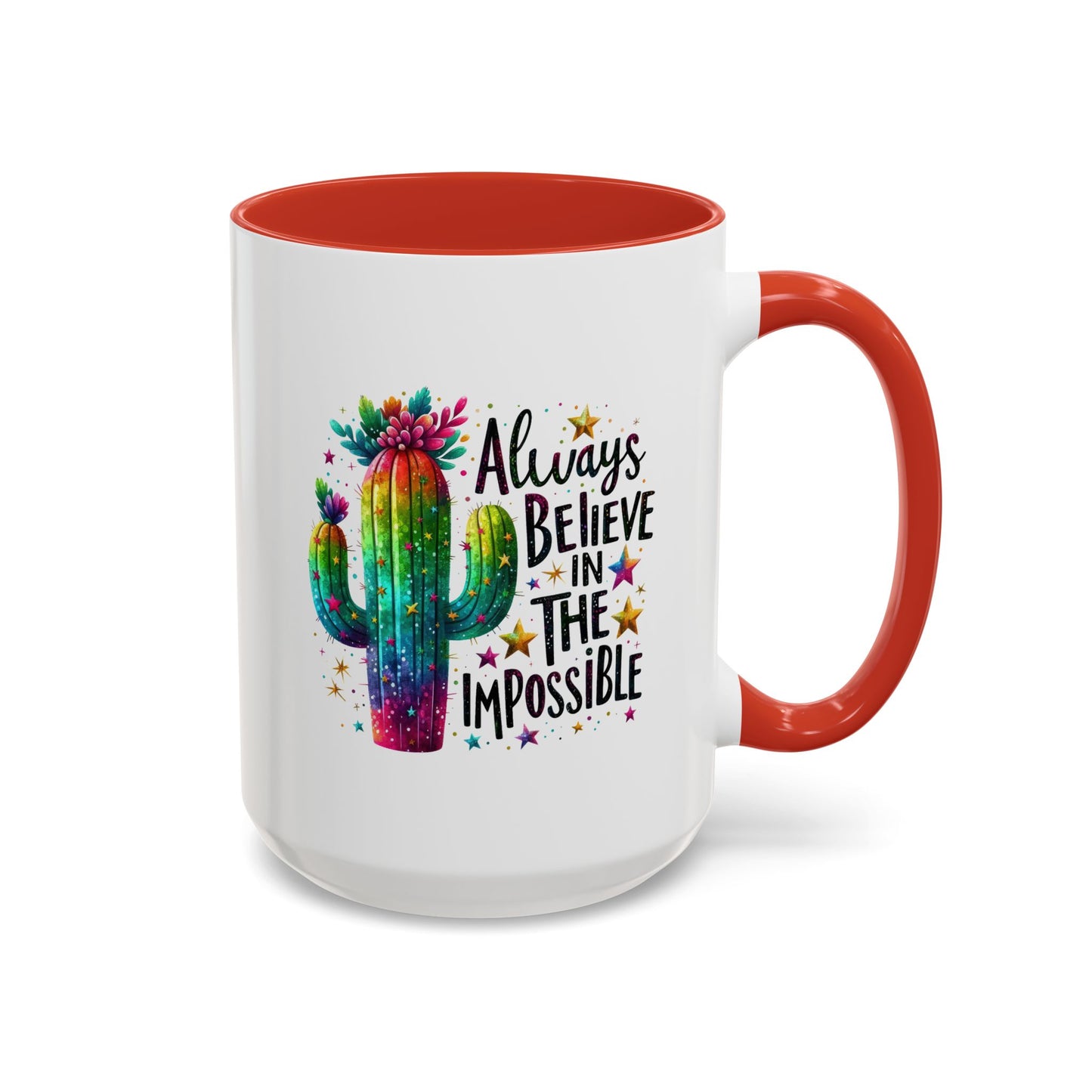 Motivation Mug - Always Believe In The Impossible