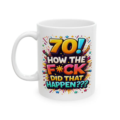 Birthday Mug - 70 How The F*ck