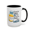 Humor Mug - If You're Happy