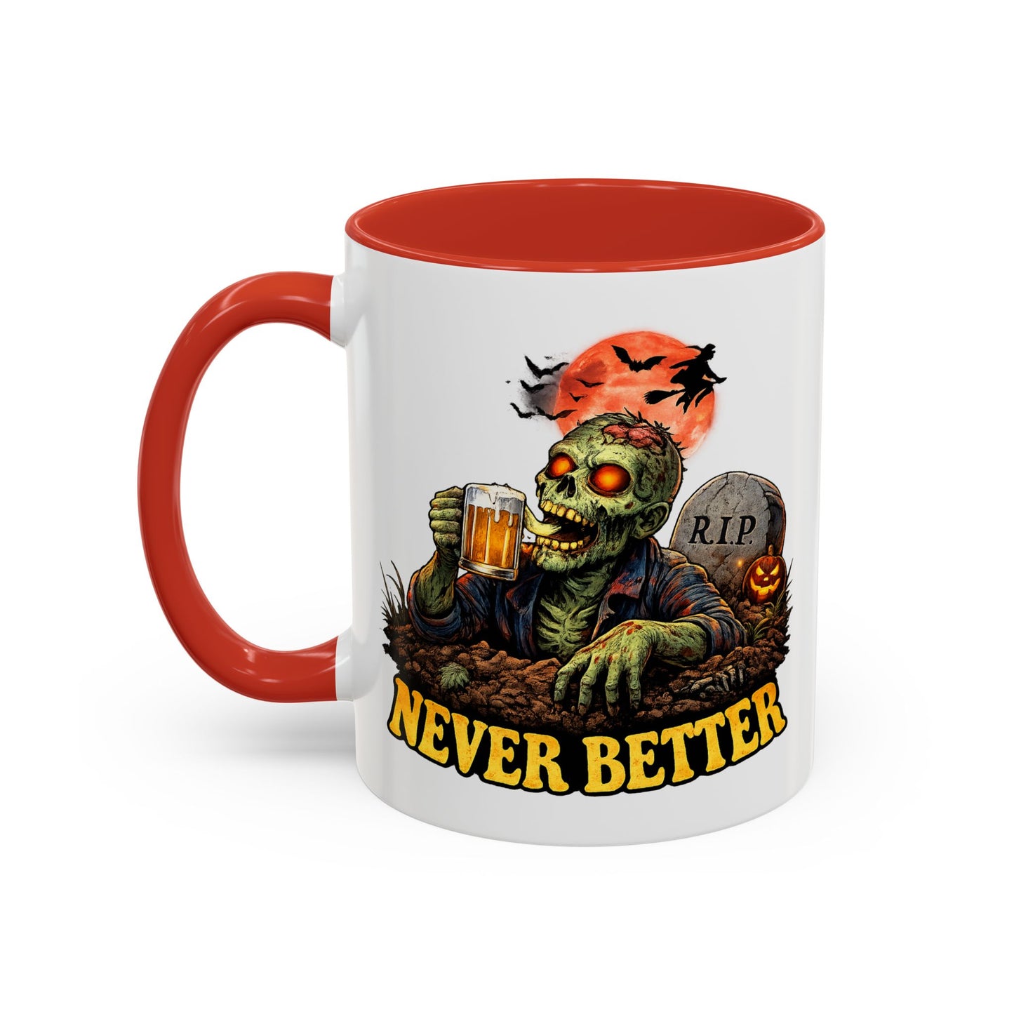 Humor Mug - Never Better