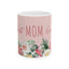 Mother's Day Mug - Best Mom Ever