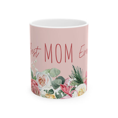 Mother's Day Mug - Best Mom Ever