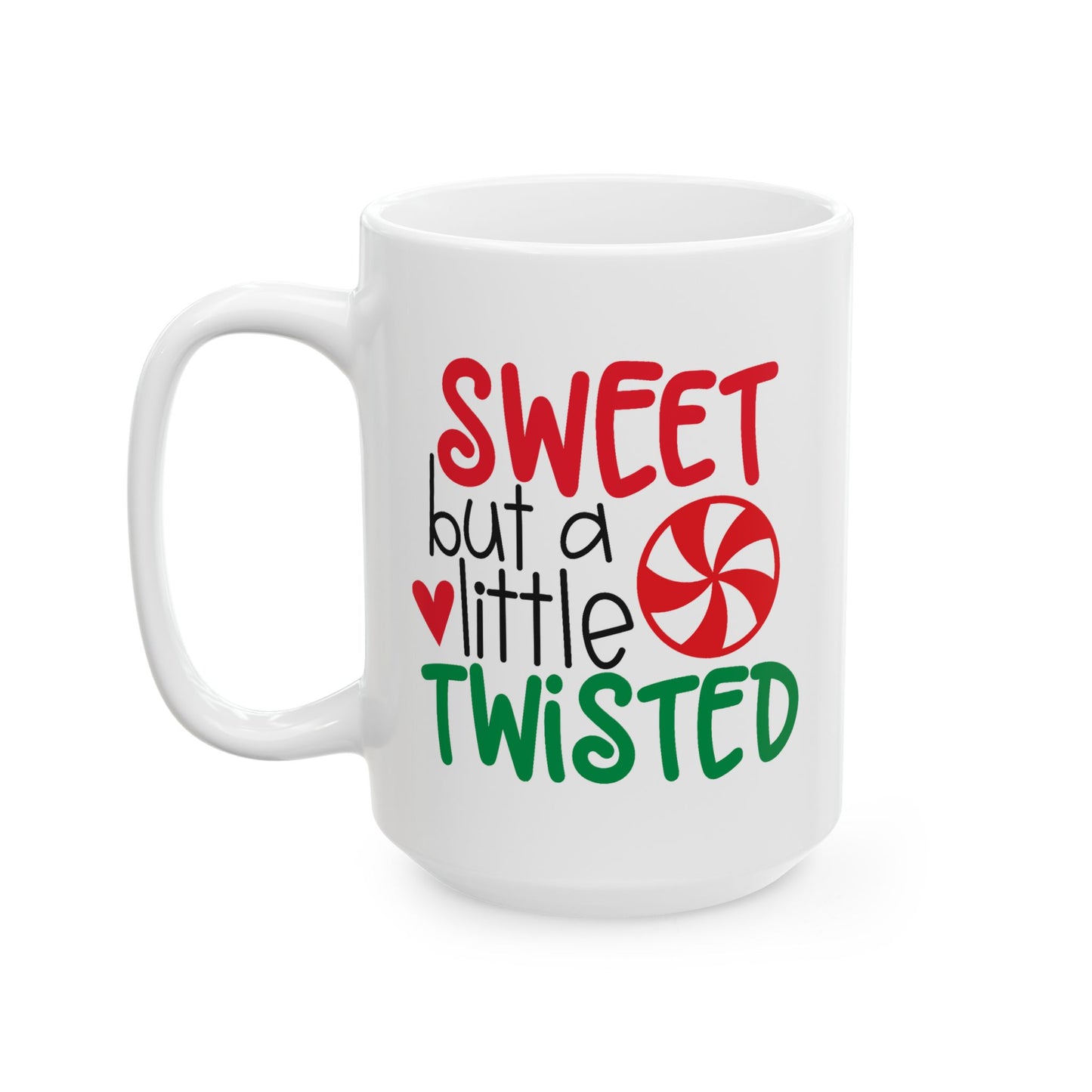 Humor Mug - Sweet But a Little Twisted
