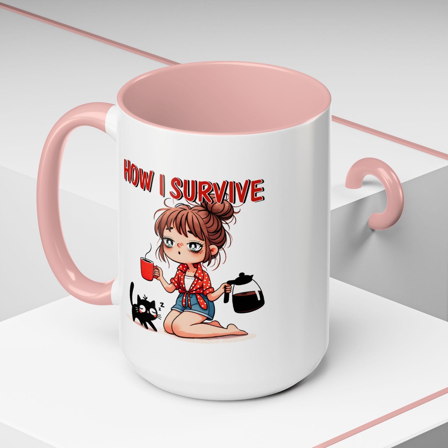Humor Mug - How I Survive
