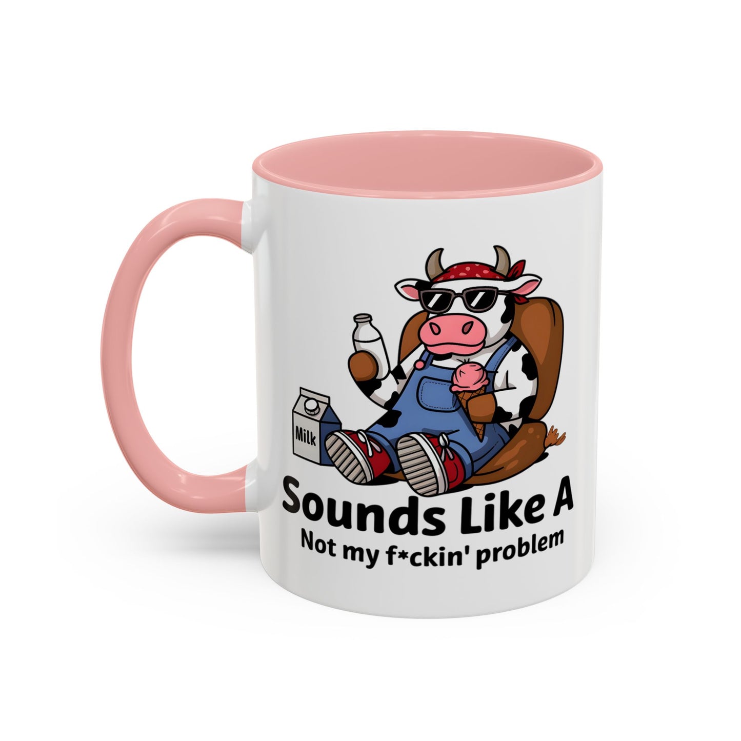 Humor Mug - Sounds Like A