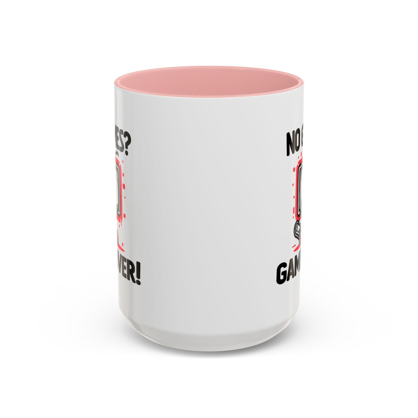 Humor Mug - No Games
