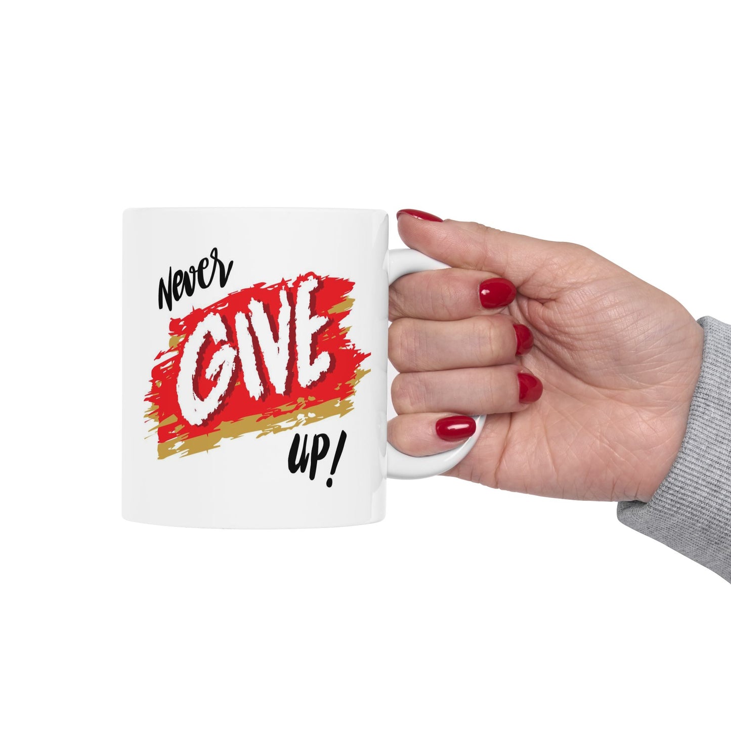 Motivation Mug - Never Give Up!