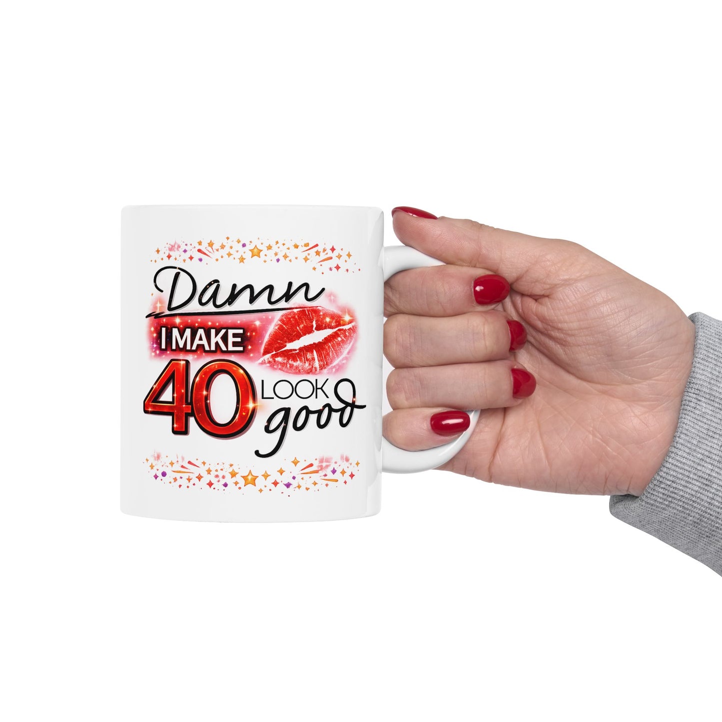 Birthday Mug - Damn I Make 40 Look Good