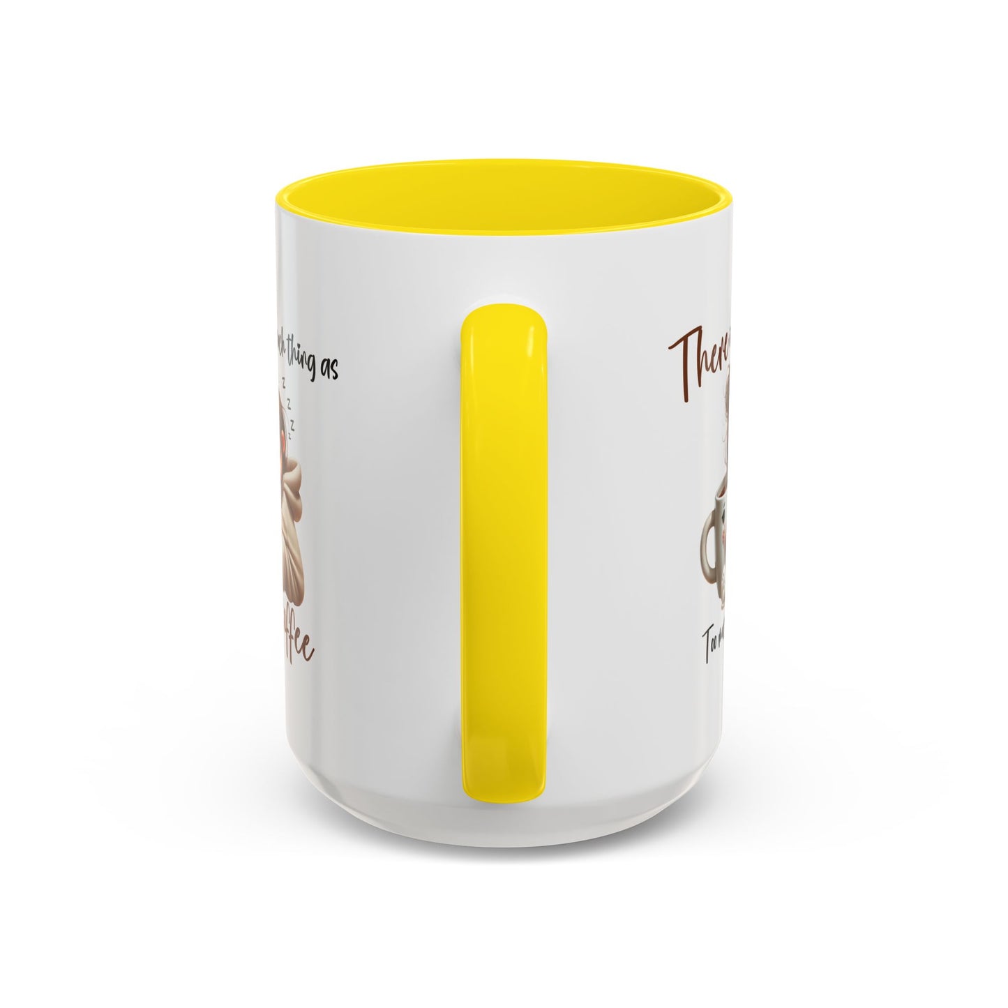 Humor Mug - There Is No Such Thing As Too Much Coffee
