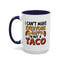 Humor Mug - I Can't Make Everyone Happy