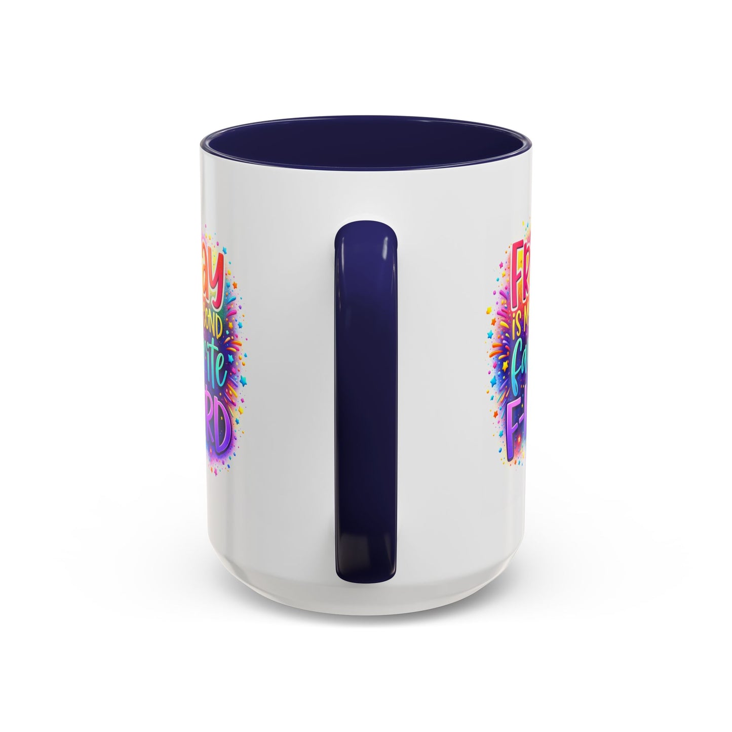 Humor Mug - Friday is My Second Favorite F-Word