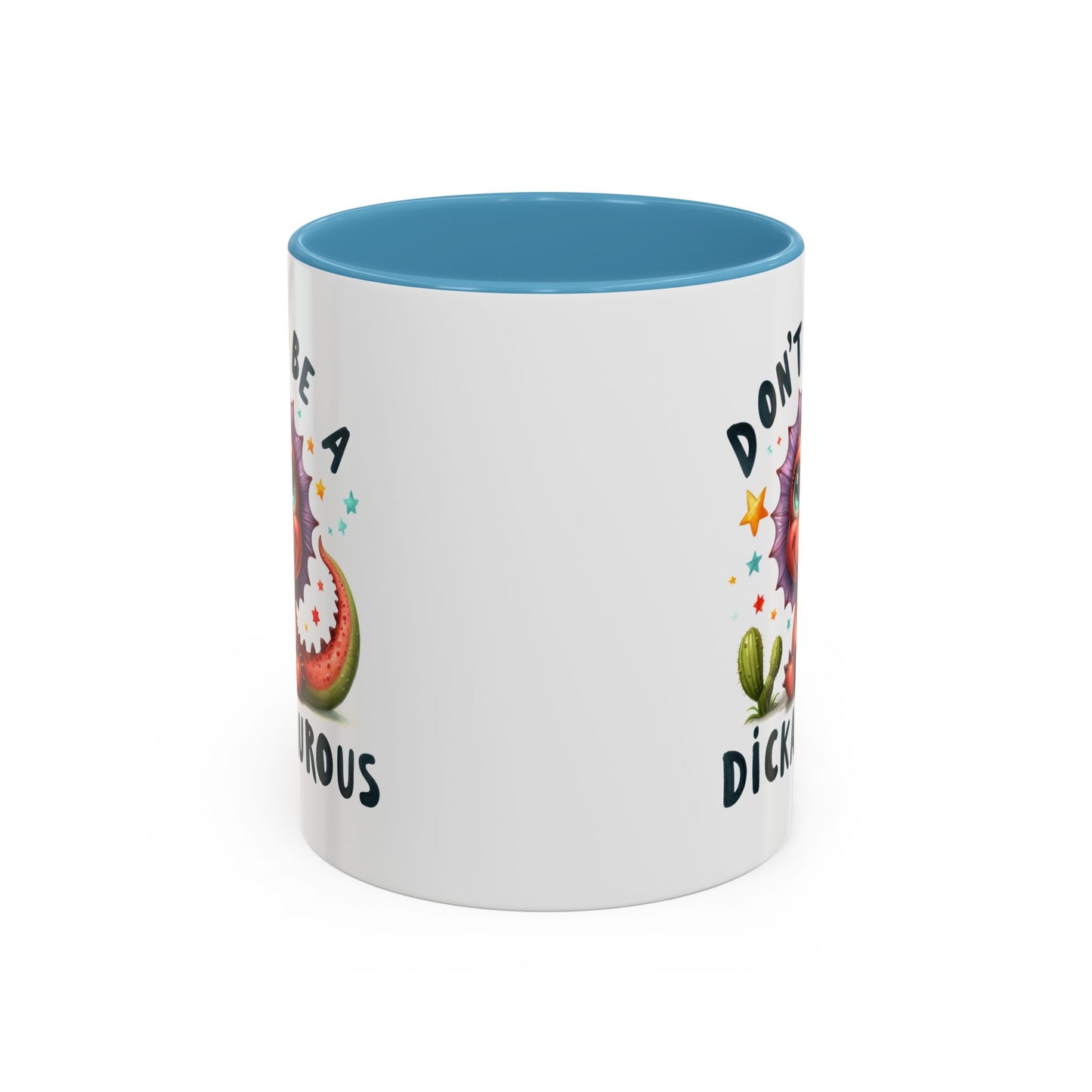 Humor Mug - Don't Be a Dickasauous