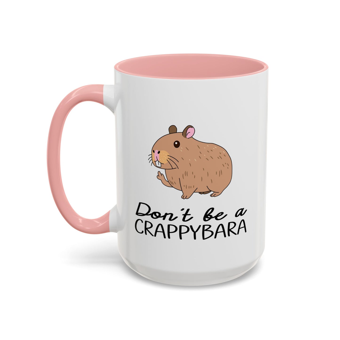 Adult Mug - Don't Be A Crappybara