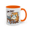Office Mug - I'm Ok