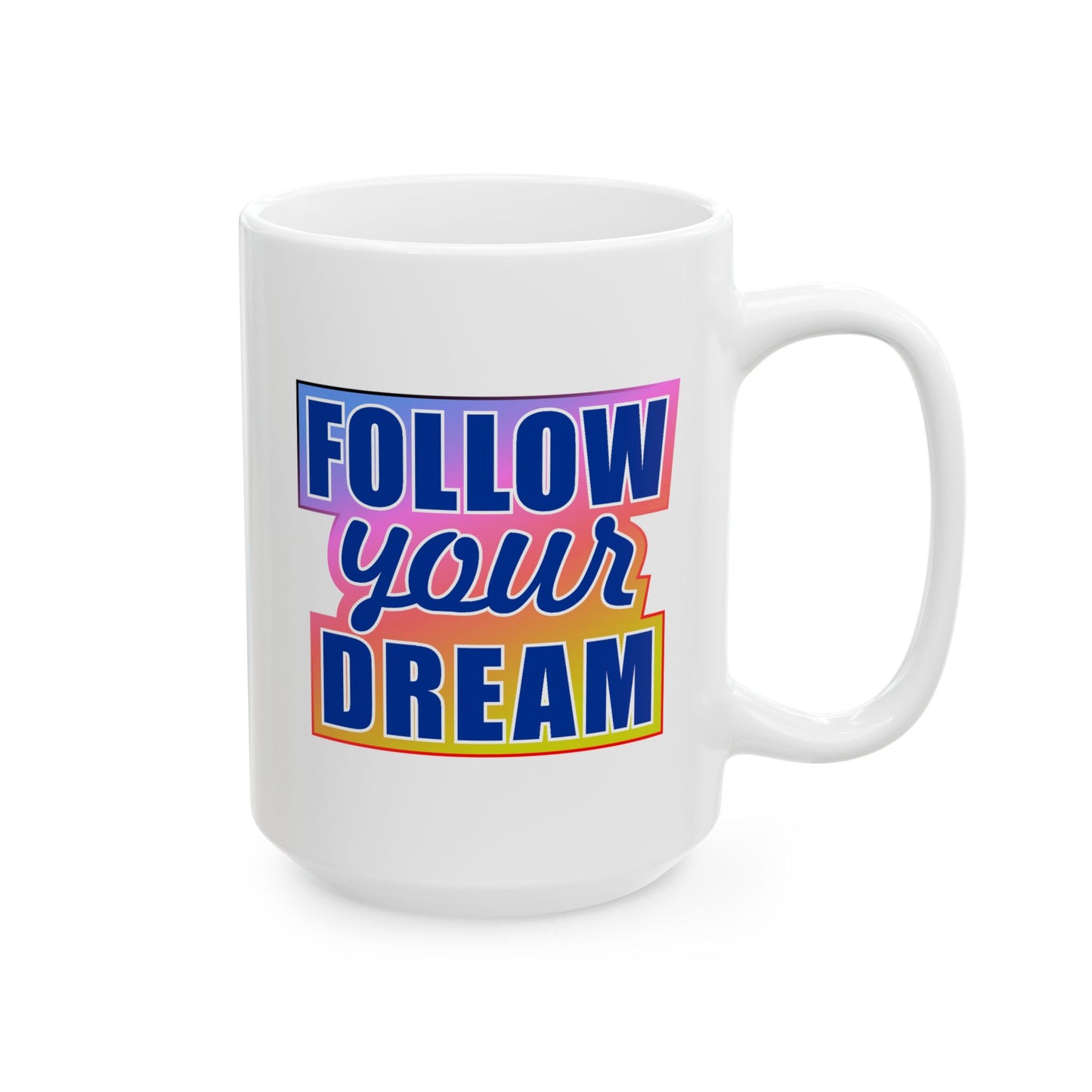 Motivation Mug - Follow Your Dream Sticker
