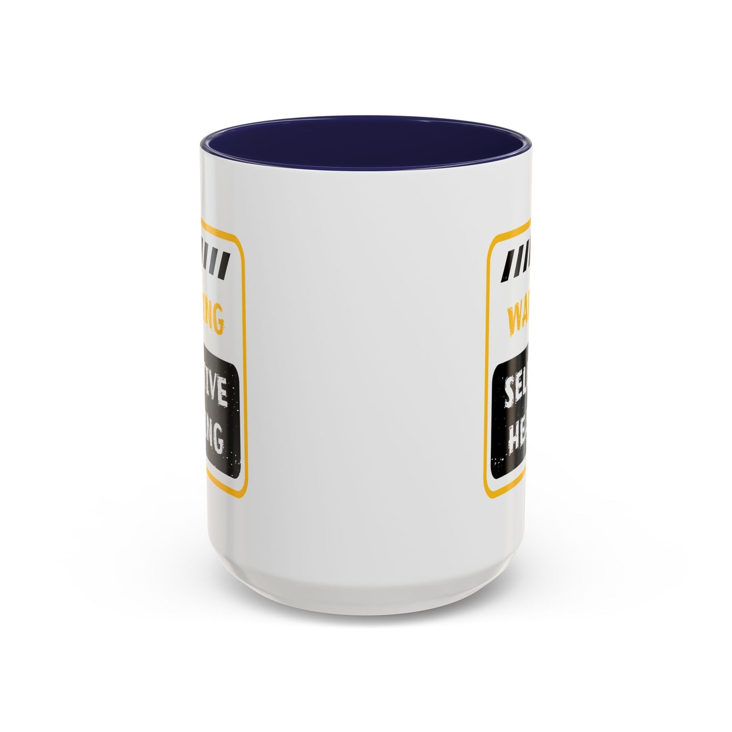 Humor Mug - Warning Selective Hearing