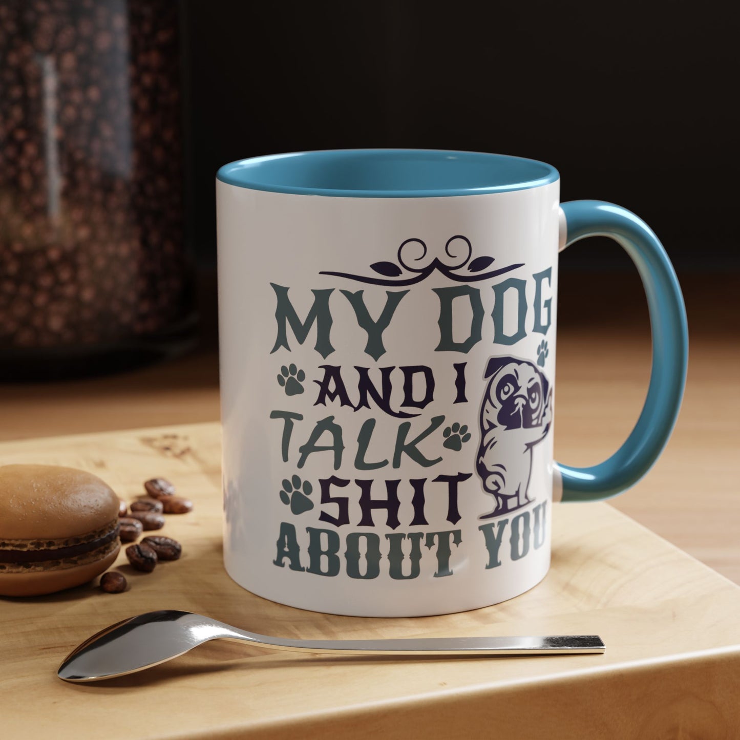 Humor Mug - My Dog and I