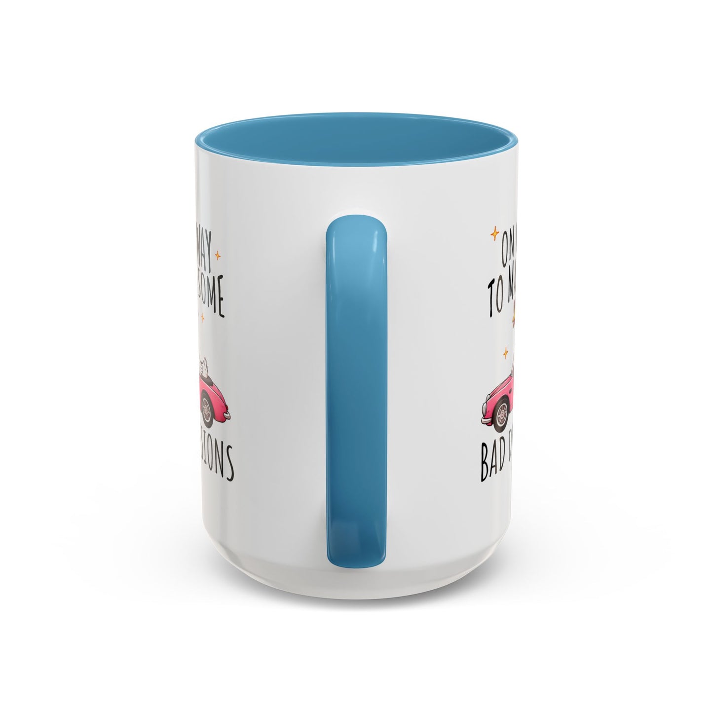 Humor Mug - On My Way to Make