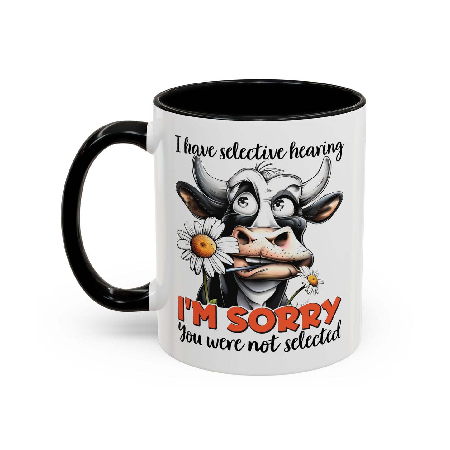 Humor Mug - I Have Selective Hearing