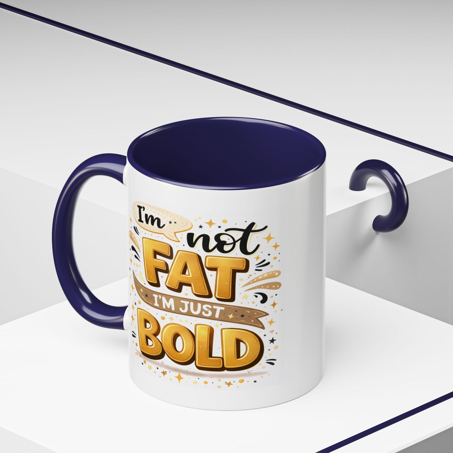 Humor Mug - I'm Not Fat