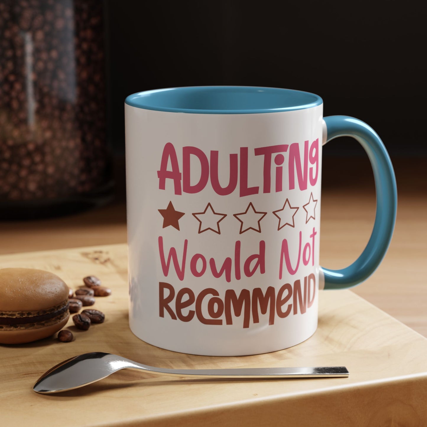 Humor Mug - Adulting Would Not Recommend