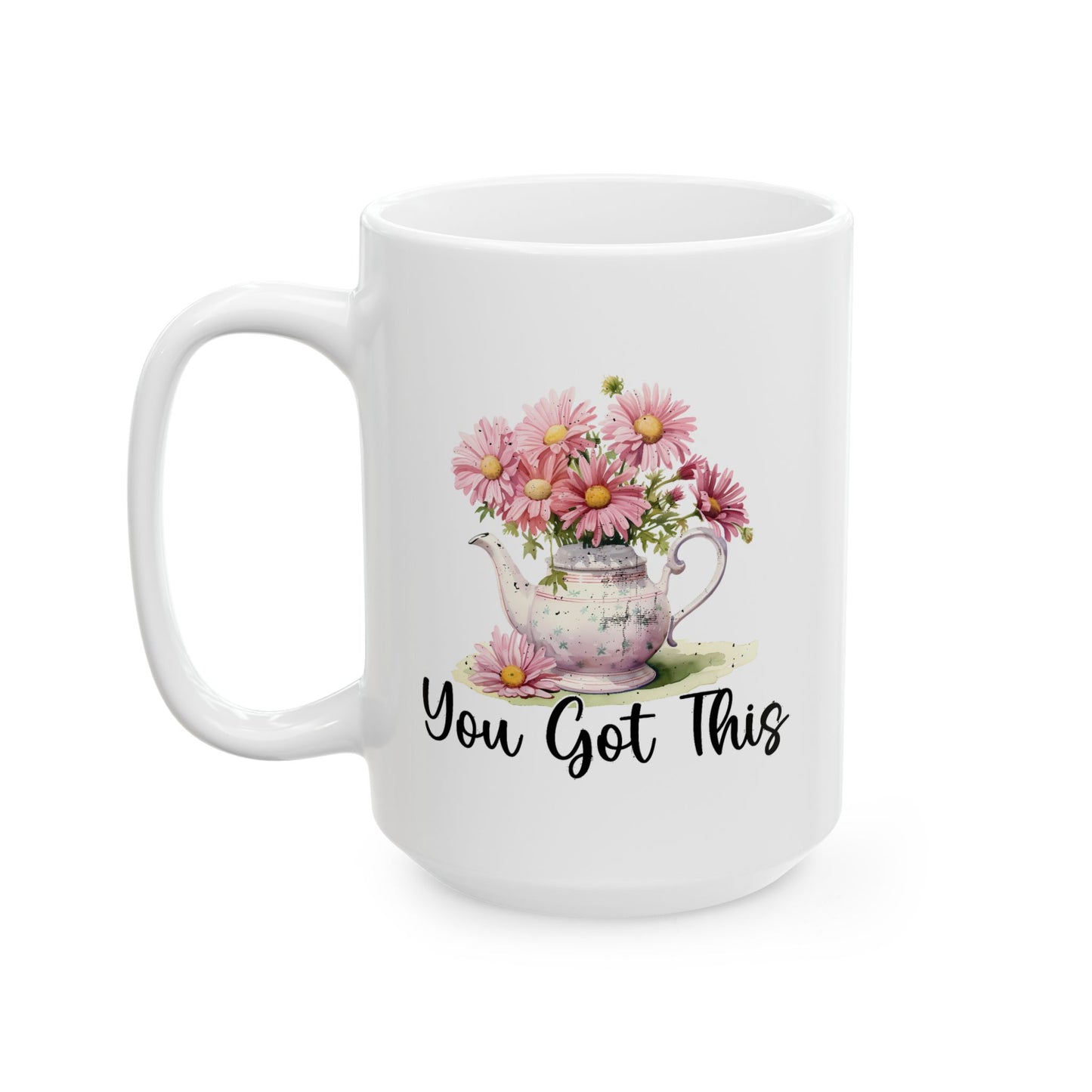 Motivation Mug - You Got This Tea Pot